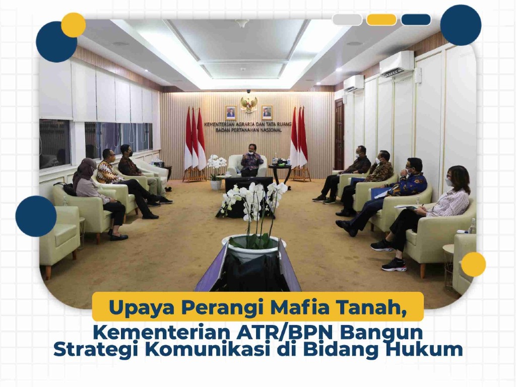 Menteri ATR/Kepala BPN, Sofyan A. Djalil saat menerima audiensi Febri Diansyah, mantan Kepala Biro Humas Komisi Pemberantasan Korupsi (KPK) dalam rangka usulan strategi "Komunikasi Hukum" dalam memerangi praktik mafia tanah di Ruang Rapat Menteri lt. 2, Kementerian ATR/BPN Jakarta, Jumat (28/01/2022).