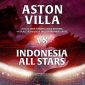 Tim sepakbola Aston Villa bakal bertanding melawan Indonesia Allstar pada Agustus 2026. (Foto: Istimewa)